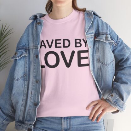 Saved by Love T-Shirt – A Powerful Message of Faith - mulit Color and sizes - Afbeelding 158