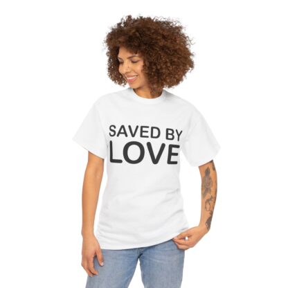 Saved by Love T-Shirt – A Powerful Message of Faith - mulit Color and sizes - Afbeelding 38