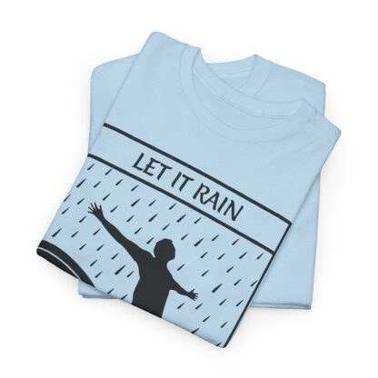 Let It Rain T-Shirt – A Call for Blessings - multi color and sizes - Afbeelding 141