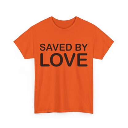 Saved by Love T-Shirt – A Powerful Message of Faith - mulit Color and sizes - Afbeelding 85