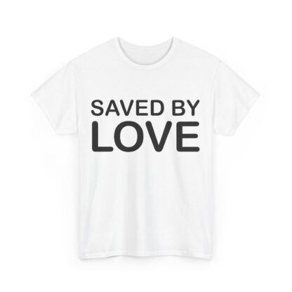 Saved by Love T-Shirt – A Powerful Message of Faith - mulit Color and sizes - Afbeelding 31