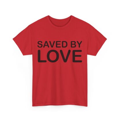 Saved by Love T-Shirt – A Powerful Message of Faith - mulit Color and sizes - Afbeelding 166