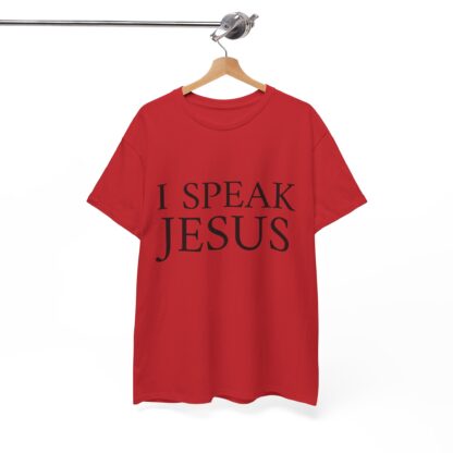 I Speak Jesus T-Shirt – Bold Faith Statement - Multi Color and Sizes