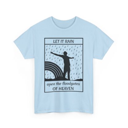 Let It Rain T-Shirt – A Call for Blessings - multi color and sizes - Afbeelding 139