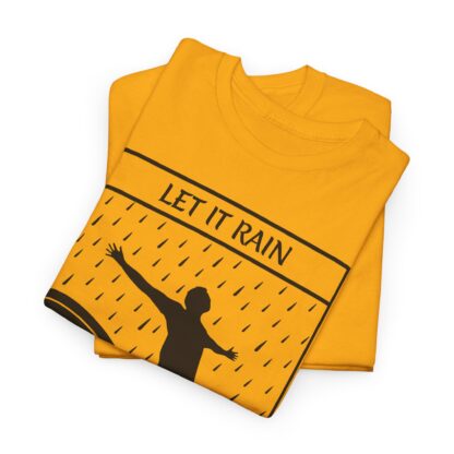 Let It Rain T-Shirt – A Call for Blessings - multi color and sizes - Afbeelding 60