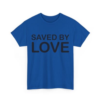 Saved by Love T-Shirt – A Powerful Message of Faith - mulit Color and sizes - Afbeelding 4