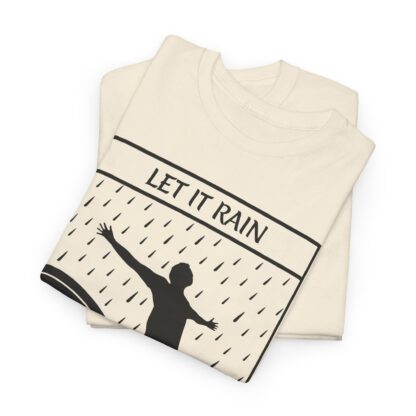 Let It Rain T-Shirt – A Call for Blessings - multi color and sizes - Afbeelding 114