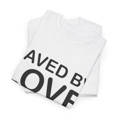 Saved by Love T-Shirt – A Powerful Message of Faith - mulit Color and sizes - Afbeelding 33