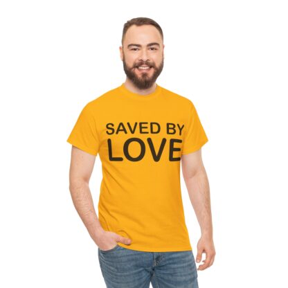 Saved by Love T-Shirt – A Powerful Message of Faith - mulit Color and sizes - Afbeelding 67