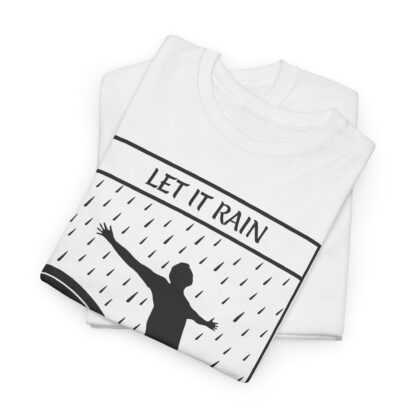 Let It Rain T-Shirt – A Call for Blessings - multi color and sizes - Afbeelding 33