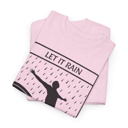 Let It Rain T-Shirt – A Call for Blessings - multi color and sizes - Afbeelding 168