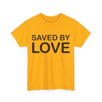 Saved by Love T-Shirt – A Powerful Message of Faith - mulit Color and sizes - Afbeelding 58