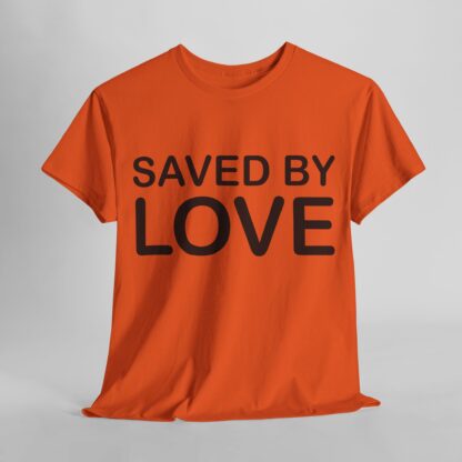 Saved by Love T-Shirt – A Powerful Message of Faith - mulit Color and sizes - Afbeelding 88