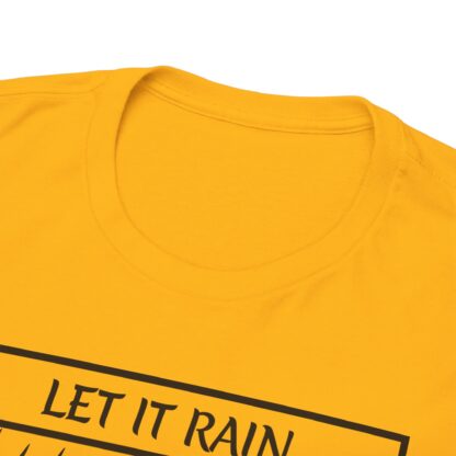 Let It Rain T-Shirt – A Call for Blessings - multi color and sizes - Afbeelding 63