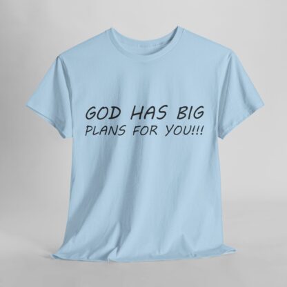 God Has Big Plans T-Shirt – Faith and Encouragement - Multi Color and Sizes