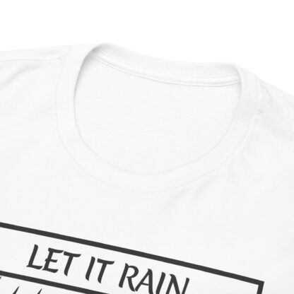 Let It Rain T-Shirt – A Call for Blessings - multi color and sizes - Afbeelding 36