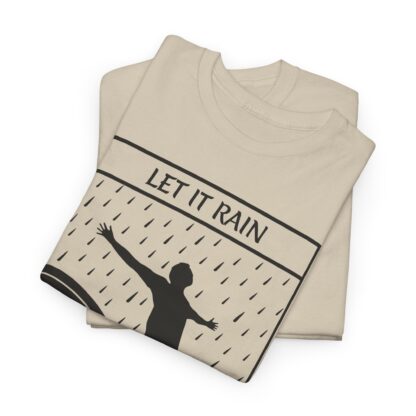 Let It Rain T-Shirt – A Call for Blessings - multi color and sizes - Afbeelding 6